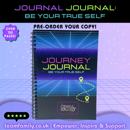 PRE-ORDER PRINTED BOOK- Journey Journal: Be Your True Self - Team Family